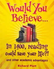 Would You Believe in 1400, reading could save your life?