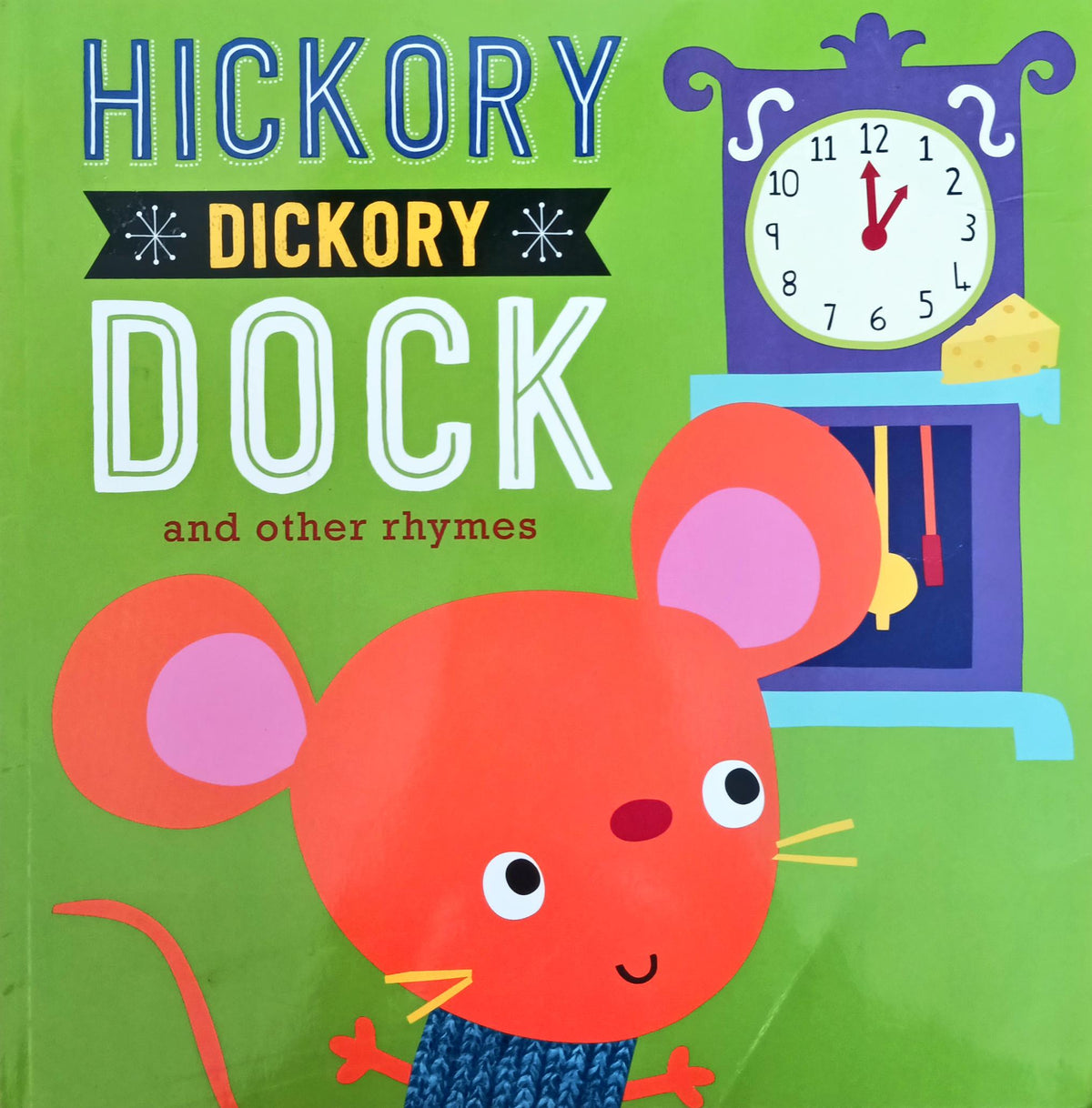 Hickory Dickory Dock And Other Rhymes