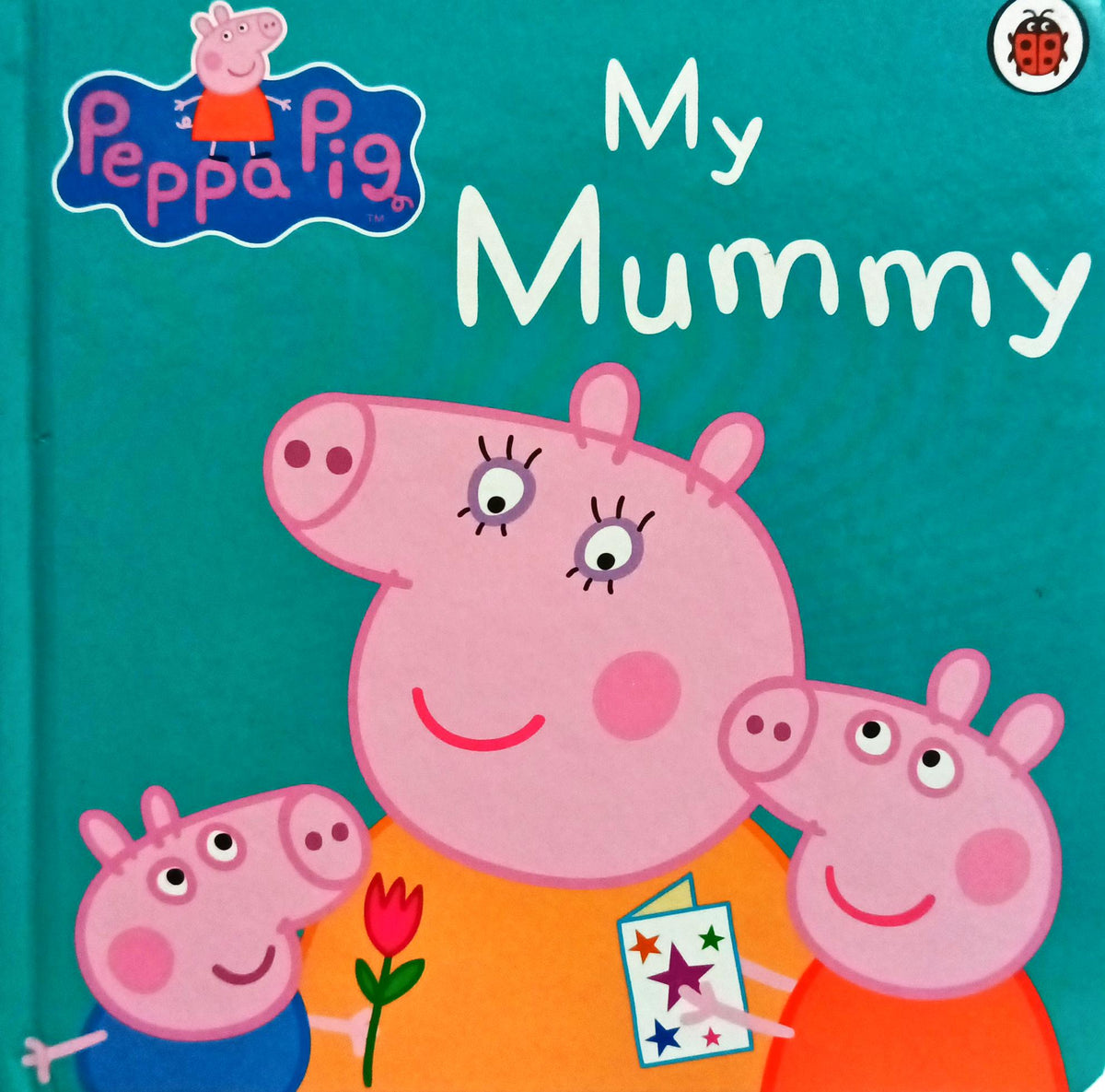 My Mummy (Peppa Pig)