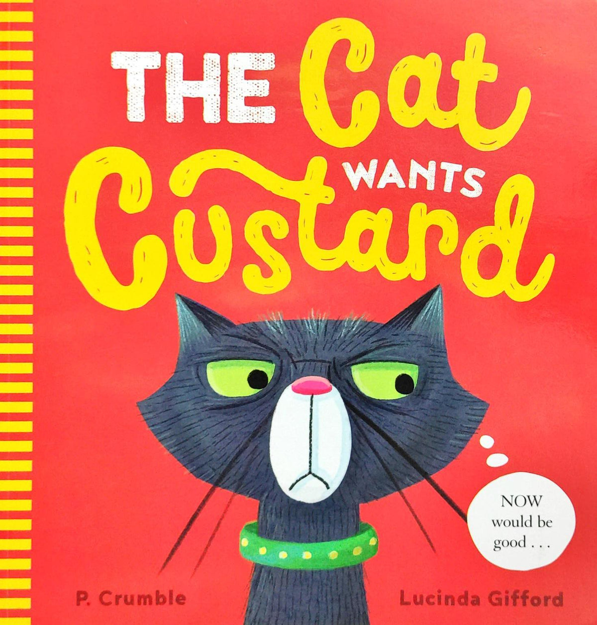 The Cat wants Custard