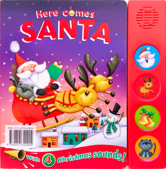 Here Comes Santa  (4 Sounds /Sound Book)